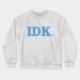 IBM - IDK Crewneck Sweatshirt